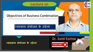 Objectives of Business Combination