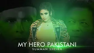 My Hero Pakistani | Independence Day song| By Summan Sheikh