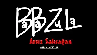 BaBa ZuLa - Arsız Saksağan (Official Video)[© 2024]
