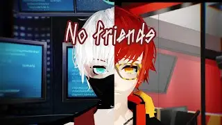 [MMD] {Mystic Messenger | Choi Twins} No Friends