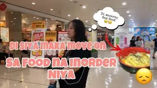 HINDI MAKA MOVE ON SI SISTER.! / DI SIYA NASARAPAN SA FOOD NIYA.!