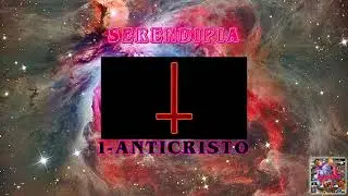 MalaYerba666 1.- Anticristo (SerendipiaPt2)