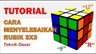CARA MENYELESAIKAN RUBIK 3X3 UNTUK PEMULA (TEKNIK DASAR) || TURORIAL / TIPS
