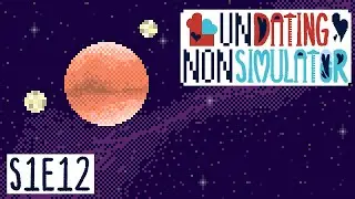 Planet in a Room - S1E12 (Season 1 Finale) - UNDATING NONSIMULATOR