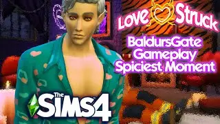 💖 LoveStruck & Baldurs Gate Spiciest Moment @TheSims (Machinima)