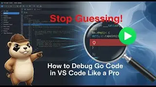 Stop Guessing! How to Debug Go Code in VS Code Like a Pro | Complete Setup Guide with launch.json