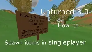 Unturned 3.0 How to 