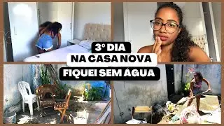 LIMPANDO A BAGUNÇA DA VARANDA | TERCEIRO DIA NA CASA NOVA | FIQUEI SEM ÁGUA