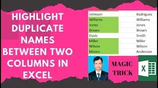 Highlight Duplicate Names in two different columns | Excel Magic Trick