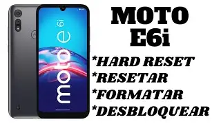 Dr.Celular - Moto E6i - Hard Reset - Resetar - Formatar - Desbloquear