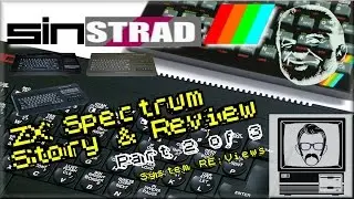 Sinclair ZX Spectrum Story & Review (Part 2) - System Overview | Nostalgia Nerd