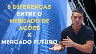 Mercado Futuro X Mercado de Ações = 5 Principais Diferenças / Opere futuros