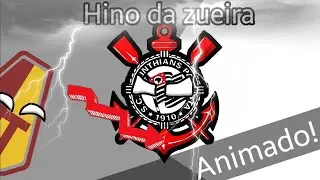 Hino da Zueira-Corinthians|ANIMADO