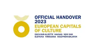 Official Handover 2023 - European Capitals of Culture