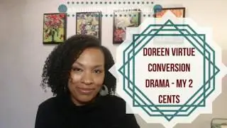 Doreen Virtue Conversion: My Two Cents