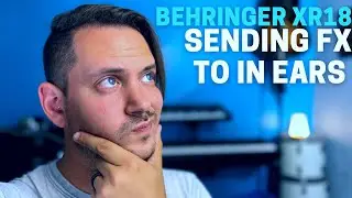 How We Send Effects To Our In Ear Mixes With the Behringer XR18