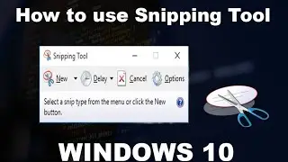Snipping Tool - How to Use Snipping tool [windows 10]