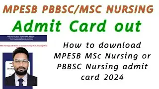MPESB PBBSC or MSc Nursing admit card out 2024 how to download MPESB PBBSC MSc Nursing admit card