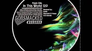 Fresh Otis - In This World I Am (Original Mix)