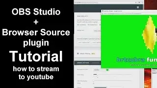 OBS Studio - How to Stream To Youtube (Nvidia CardsOnly) + Browser Plugins