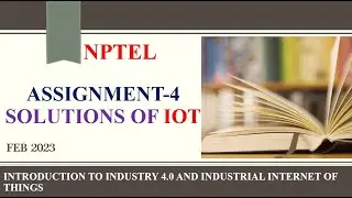 Introduction of Internet Of Things | Week 4 Assignment 4 Solution | NPTEL | Feb 2023 | IOT  MCQ