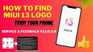 MIUI 13 Logo & Widget Found in Your Phone! - Service & Feedback V13.0.3.0