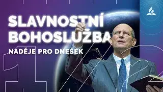 Slavnostní bohoslužba Naděje pro dnešek | 1/2 📖 • Ted Wilson