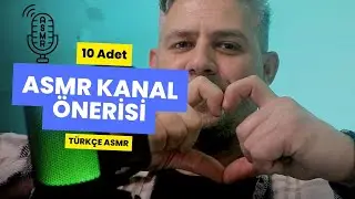 ASMR / ASMR KANAL ÖNERİSİ / TÜRKÇE ASMR 😍😍😍