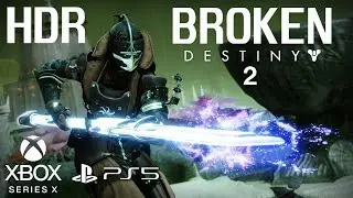 Destiny 2 - HDR Broken on Xbox and PS5
