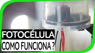 Fotocélula o que é e como funciona ? [ Relé Fotoelétrico ]