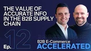 The Value of Accurate Information Throughout the B2B Supply Chain