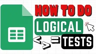 How to do Logical Tests in Google Sheets (Comparison Operators)