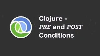 Clojure: Pre and Post conditions
