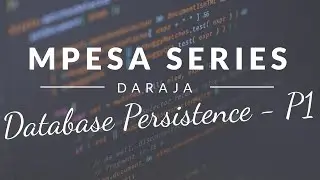 Mpesa Daraja API Episode 11 (JAVA) - Persisting Mpesa Responses To DB   Part 1