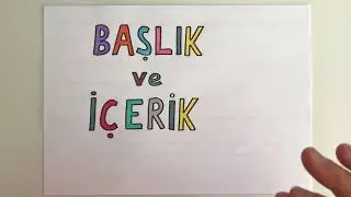 Başlık ve İçerik İlişkisi /Türkçe