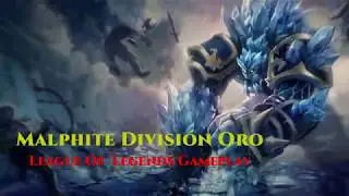 League Of Legends Gameplay - Malphite División Oro