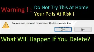 What Happens When You Delete The Recycle Bin In Your PC ! | Do Not Try This At Home !