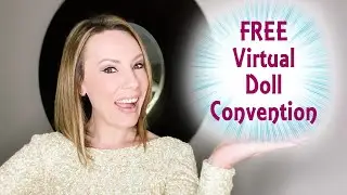 FREE Virtual Doll Convention is Happening NEXT WEEK! | Beyond All Limits