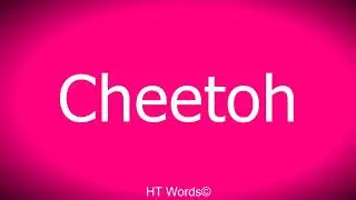 Pronunciation of Cheetoh