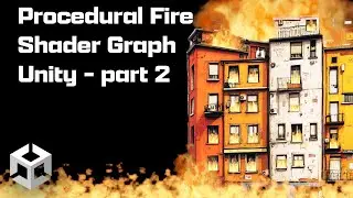 Procedural Fire Shader Graph Unity part 2