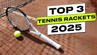 Top 3 BEST Tennis Rackets in 2025