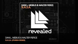 Dani L. Mebius and Walter Fierce - N.A.S.A. (Original + Punish Remix)