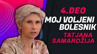 4. Moj voljeni bolesnik - dr Tatjana Samardžija