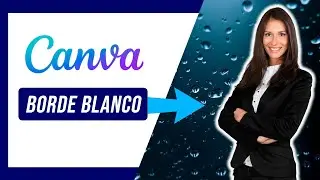 ✅ Cómo poner BORDE BLANCO en FOTOS con CANVA 2024. [EN SIMPLES PASOS]