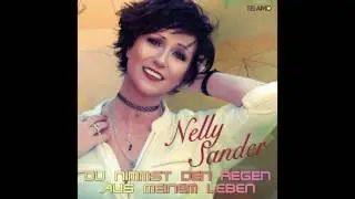 Nelly Sander - Du nimmst den Regen aus meinem Leben