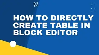How To Create & Edit Tables Directly in Gutenberg Editor With WP Table Builder