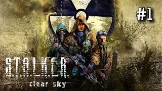 S.T.A.L.K.E.R : Clear Sky (S.T.A.L.K.E.R : Чистое небо)  #1  Прохождение