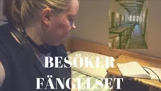 BESÖKER FÄNGELSET