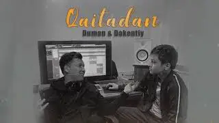 Duman & Dakentiy - Qaitadan