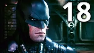 Arkham Knight Official Walkthrough - Part 18 - Batmobile Street Chase